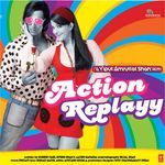 Action Replayy - Amitabh Bhattacharya Song Download